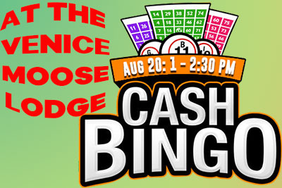 Venice Moose cash bingo Aug 20