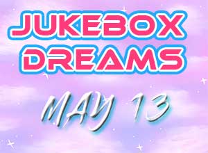 jukeboxdreams-may13-300x220.jpg